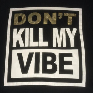 FREEZE crop top “Don’t Kill My Vibe” ties at bottom short sleeve T-shirt size M